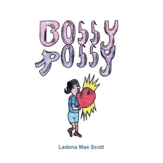 Cover for Ladena Mae Scott · Bossy Rossy (Paperback Book) (2013)