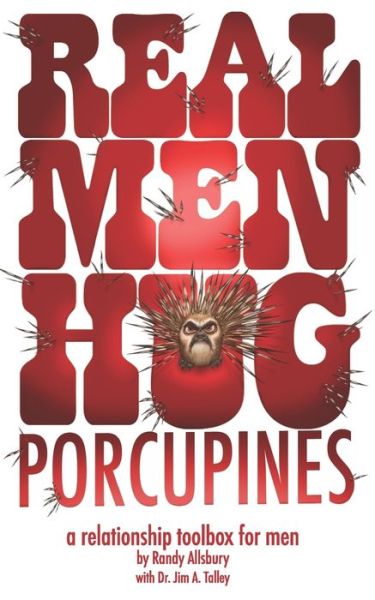 Cover for Jim A Talley · Real Men Hug Porcupines (Paperback Book) (2012)