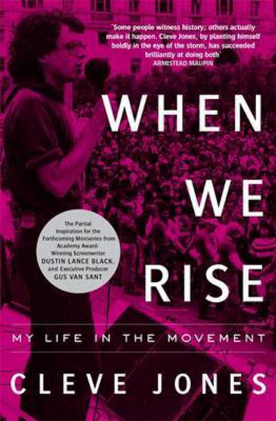 Cover for Cleve Jones · When We Rise: My Life in the Movement (Paperback Book) (2017)