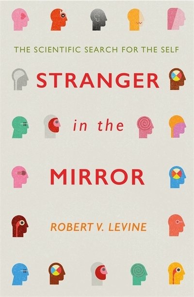 Cover for Robert Levine · Stranger in the Mirror: The Scientific Search for the Self (Paperback Book) (2019)
