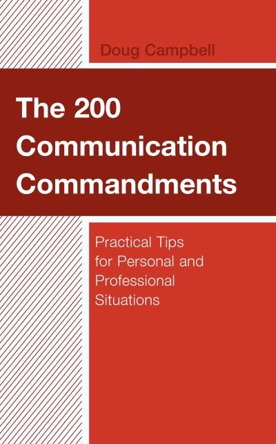 Cover for Doug Campbell · The 200 Communication Commandments: Practical Tips for Personal and Professional Situations (Hardcover bog) (2021)