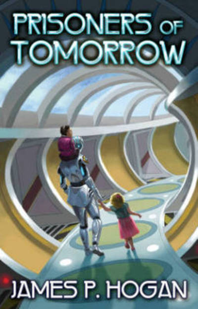 Cover for James P. Hogan · Prisoners of Tomorrow (Paperback Book) (2015)