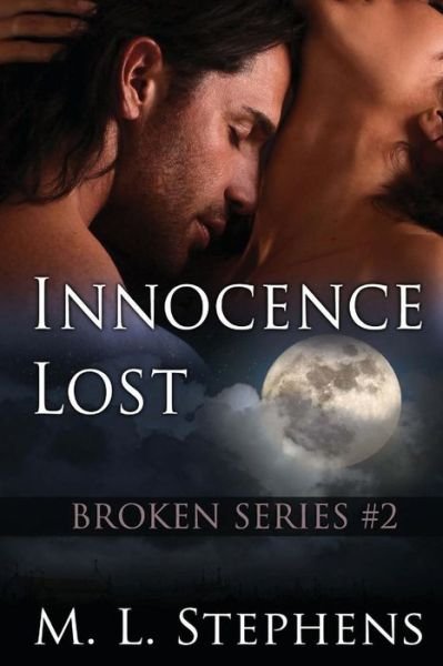 Cover for M L Stephens · Innocence Lost: Broken Series #2 (Pocketbok) (2013)