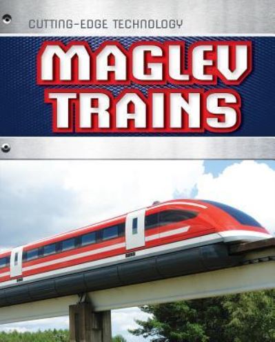 Cover for Louise A Spilsbury · Maglev Trains (Paperback Book) (2016)