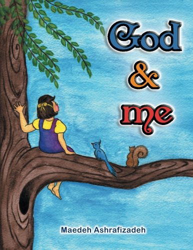 Cover for Maedeh Ashrafizadeh · God &amp; Me (Paperback Book) (2013)