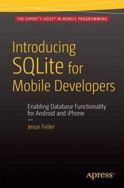 Cover for Jesse Feiler · Introducing SQLite for Mobile Developers (Paperback Book) [1st edition] (2015)