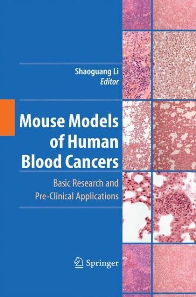 Cover for Shaoguang Li · Mouse Models of Human Blood Cancers: Basic Research and Pre-clinical Applications (Paperback Book) [2008 edition] (2014)