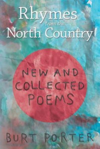 Cover for Burt Porter · Rhymes from the North Country (Taschenbuch) (2016)