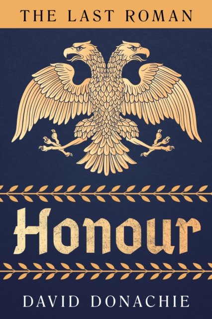 Cover for David Donachie · The Last Roman: Honour - The Last Roman (Paperback Bog) (2023)