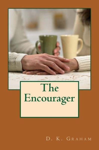 Cover for D K Graham · The Encourager (Pocketbok) (2013)
