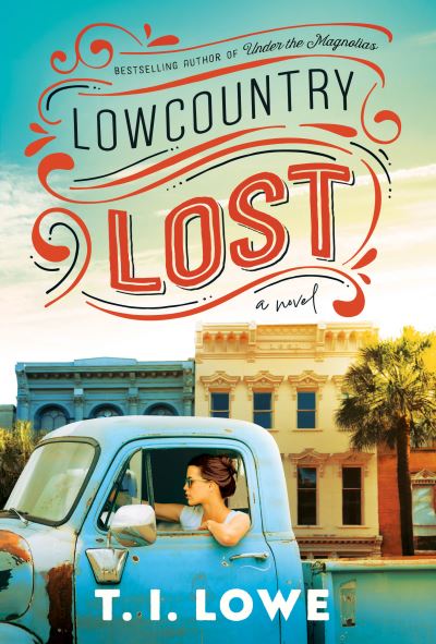 Cover for T. I. Lowe · Lowcountry Lost (Book) (2024)