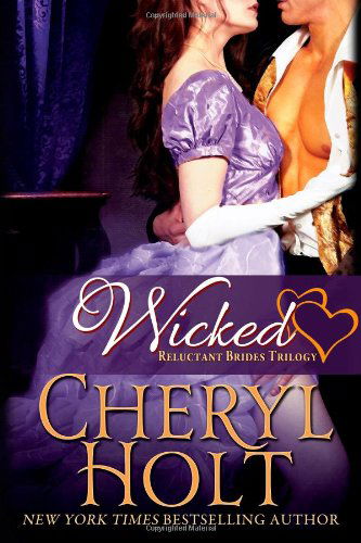 Cover for Cheryl Holt · Wicked (Reluctant Brides Trilogy) (Volume 1) (Paperback Book) (2014)