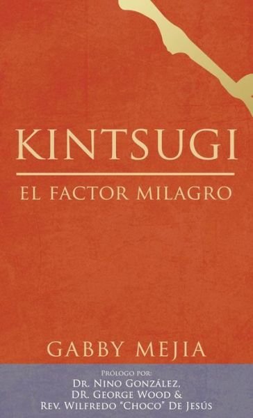 Cover for Gabby Mejia · Kintsugi (Hardcover Book) (2015)