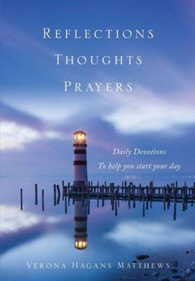 Cover for Verona Hagans Matthews · Reflections Thoughts Prayers (Paperback Book) (2017)