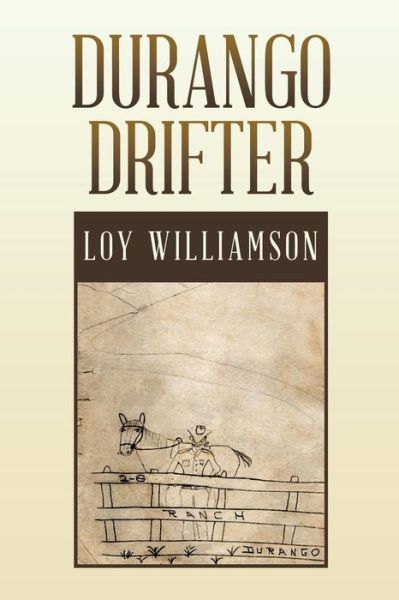 Cover for Loy Williamson · Durango Drifter (Paperback Book) (2014)