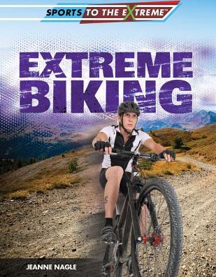 Cover for Jeanne Nagle · Extreme Biking (Hardcover Book) (2015)