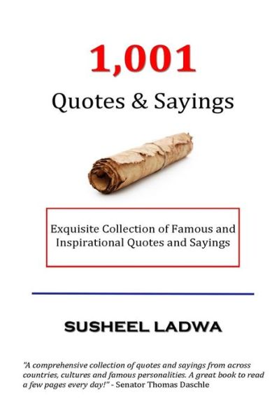 Cover for Susheel Ladwa · 1,001 Quotes &amp; Sayings: Exquisite Collection of Famous and Inspirational Quotes and Sayings (Paperback Book) (2014)