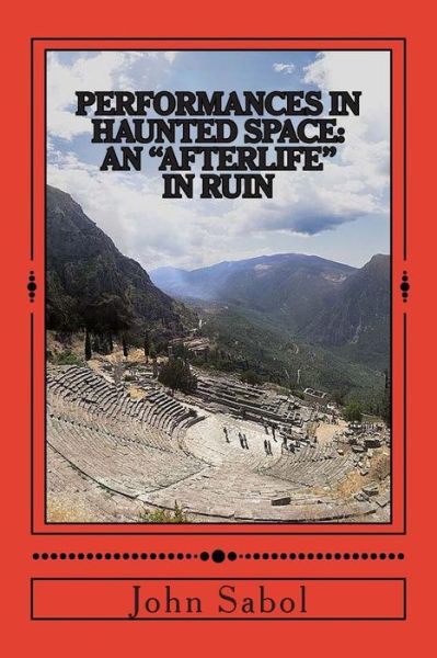 Cover for John G Sabol · Performances in Haunted Space: an (Paperback Book) (2014)