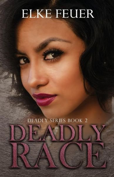 Cover for Elke Feuer · Deadly Race (Paperback Book) (2014)