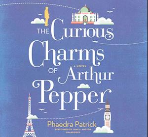 The Curious Charms of Arthur Pepper Lib/E - Phaedra Patrick - Muzyka - Mira Books - 9781504739658 - 3 maja 2016