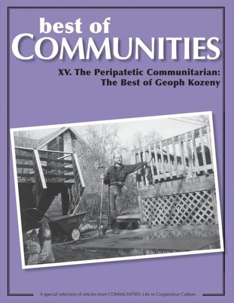 Cover for Geoph Kozeny · Best of Communities: Xv. the Peripatetic Communitarian - the Best of Geoph Kozeny (Paperback Book) (2013)