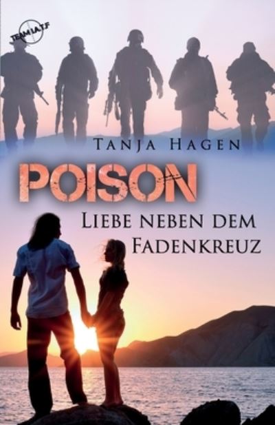 Cover for Tanja Hagen · Poison Liebe neben dem Fadenkreuz (Paperback Book) (2015)