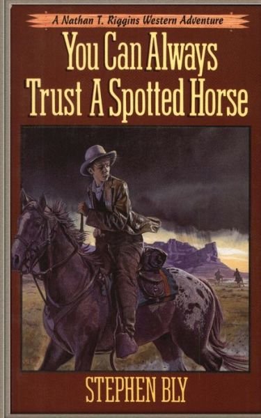 Cover for Stephen Bly · You Can Always Trust a Spotted Horse (Taschenbuch) (2015)