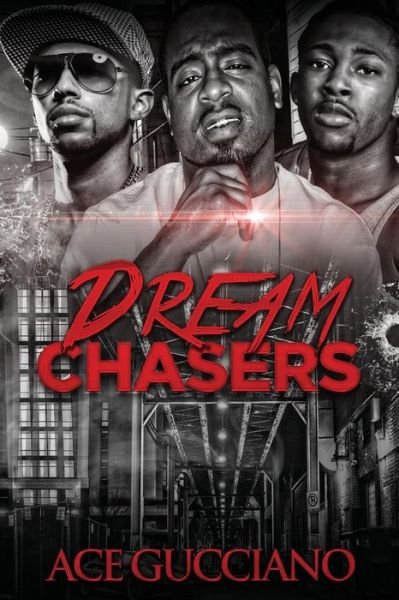 Cover for Ace Gucciano · Dream Chasers: Dream Chasers (Pocketbok) (2015)