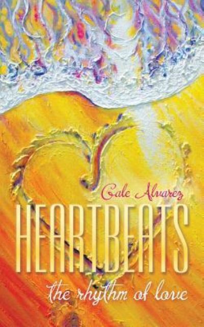 Cover for Gale Alvarez · HeartBeats (Paperback Book) (2015)