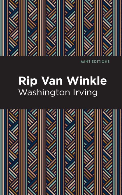 Rip Van Winkle - Mint Editions - Washington Irving - Books - Mint Editions - 9781513269658 - February 18, 2021