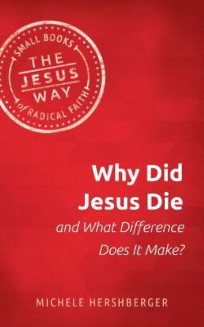 Cover for Michelle Hershberger · Why Did Jesus Die and What Difference Does It Make? (Paperback Book) (2019)