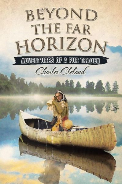 Cover for Charles Cleland · Beyond the Far Horizon (Paperback Book) (2015)