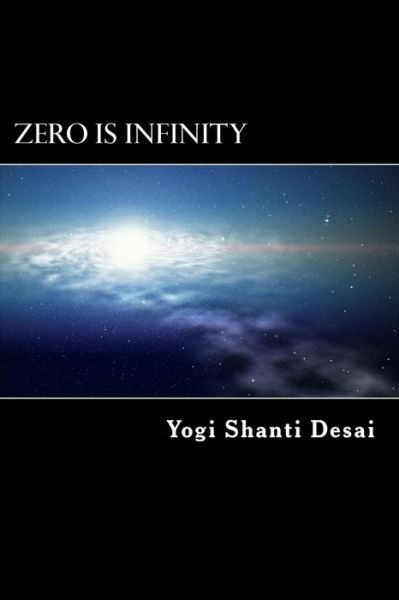 Cover for Yogi Shanti Desai · Zero is Infinity (Paperback Book) (2015)