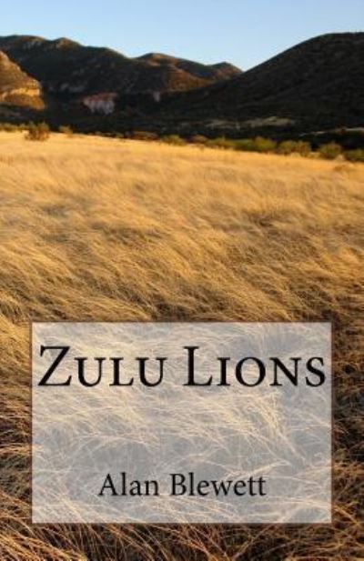 Cover for Alan J Blewett · Zulu Lions (Paperback Book) (2015)