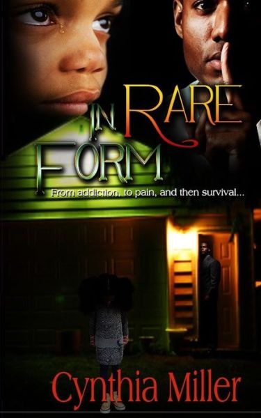 In Rare Form - Cynthia Miller - Böcker - Createspace Independent Publishing Platf - 9781523284658 - 4 januari 2016