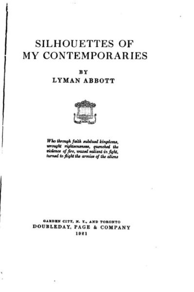 Silhouettes of My Contemporaries - Lyman Abbott - Books - Createspace Independent Publishing Platf - 9781523606658 - January 20, 2016