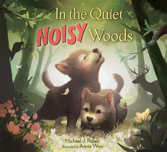 Cover for Michael J. Rosen · In the Quiet, Noisy Woods (Inbunden Bok) (2019)