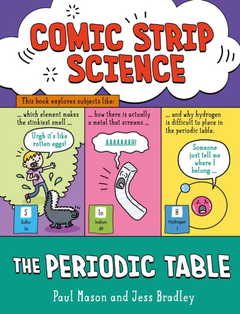 Comic Strip Science: The Periodic Table - Comic Strip Science - Paul Mason - Bøker - Hachette Children's Group - 9781526324658 - 12. desember 2024