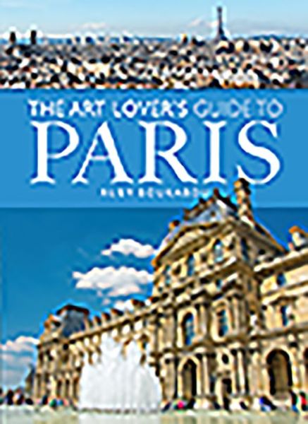 Cover for Ruby Boukabou · The Art Lover's Guide to Paris - City Guides (Paperback Book) (2019)