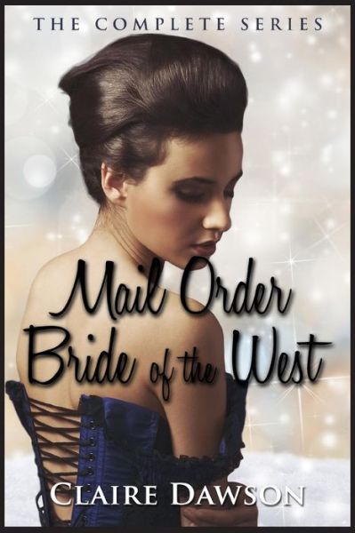 Cover for Claire Dawson · Mail Order Bride of The West Series (Paperback Book) (2016)