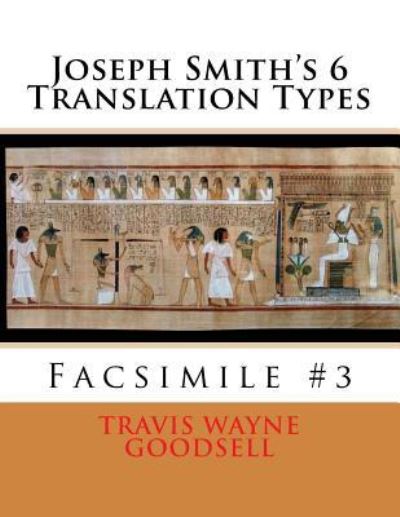 Cover for Travis Wayne Goodsell · Joseph Smith's 6 Translation Types (Taschenbuch) (2016)