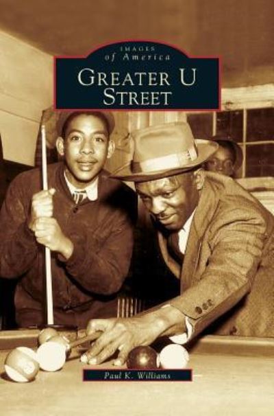 Cover for Paul K Williams · Greater U Street (Hardcover Book) (2002)