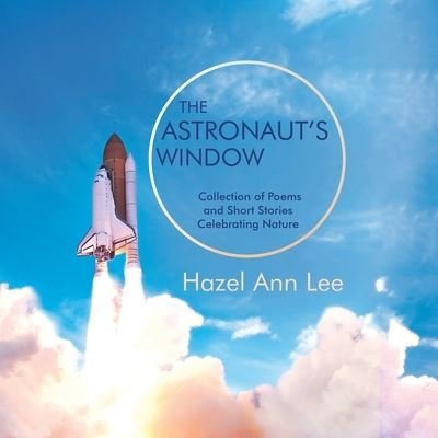 Cover for Hazel Ann Lee · The Astronaut's Window (Paperback Book) (2020)