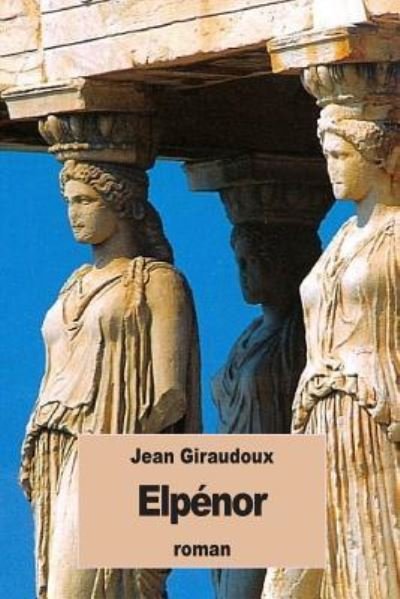 Cover for Jean Giraudoux · Elpenor (Paperback Book) (2016)