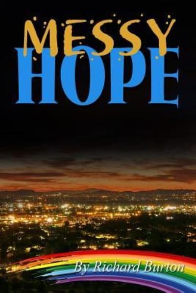 Cover for Richard Burton · Messy Hope (Paperback Bog) (2016)