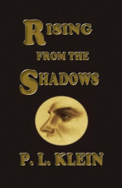 Cover for P L Klein · Rising from the Shadows (Taschenbuch) (2017)