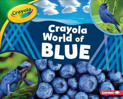 Cover for Mari C. Schuh · Crayola World of Blue (Book) (2019)