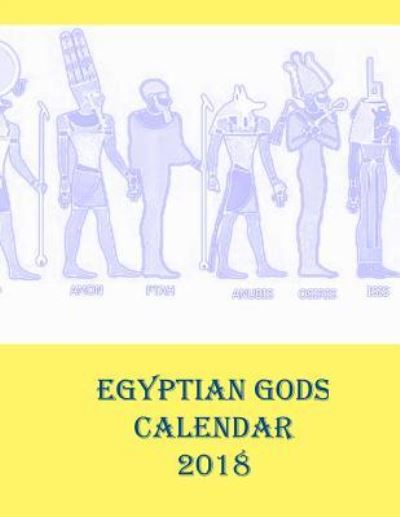 Cover for Lazaros' Blank Books · Egyptian Gods Calendar 2018 (Paperback Book) (2017)