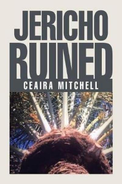 Cover for Ceaira Mitchell · Jericho Ruined (Paperback Bog) (2017)