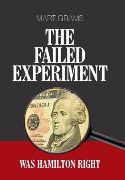 Cover for Mart Grams · The Failed Experiment Was Hamilton Right (Hardcover Book) (2018)